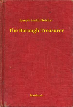 Cover of the book The Borough Treasurer by Antonio Fogazzaro