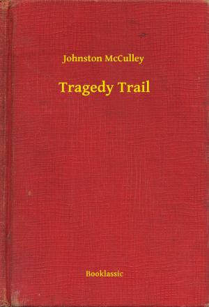 Cover of the book Tragedy Trail by Charles Dickens