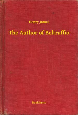 Cover of the book The Author of Beltraffio by DAVID PHILLIPS