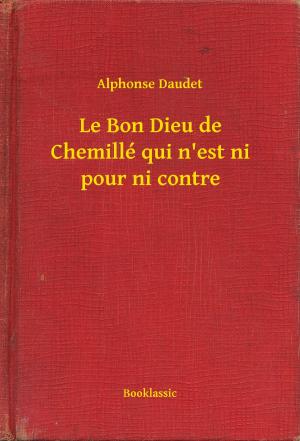 Cover of the book Le Bon Dieu de Chemillé qui n'est ni pour ni contre by Victor Appleton