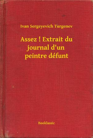 Cover of the book Assez ! Extrait du journal d'un peintre défunt by Anthony Trollope
