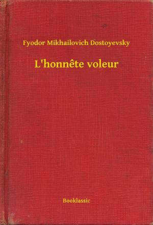 Cover of the book L'honnete voleur by Giovanni Faldella
