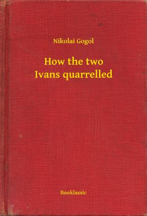 Cover of the book How the two Ivans quarrelled by Howard Phillips Lovecraft