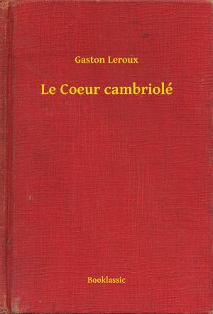Cover of the book Le Coeur cambriolé by Howard Phillips Lovecraft