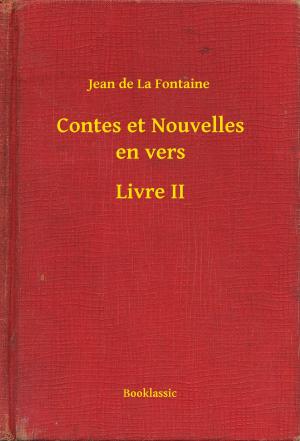 Cover of the book Contes et Nouvelles en vers - Livre II by Fred Merrick White