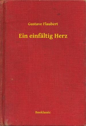 Cover of the book Ein einfältig Herz by Edgar Allan Poe