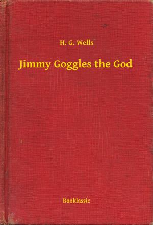 Cover of the book Jimmy Goggles the God by Giovanni Verga