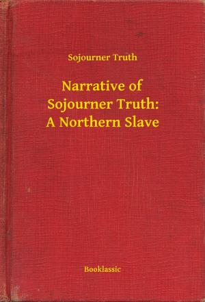Book cover of Narrative of Sojourner Truth: A Northern Slave