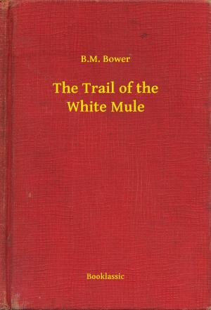 Cover of the book The Trail of the White Mule by Pierre Maël