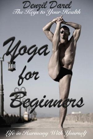 Cover of YOGA for Beginners: The Keys to Your Health or Life in Harmony With Yourself (Yoga Books)