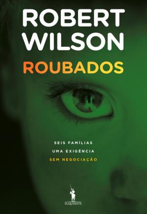 Cover of the book Roubados by Robert Wilson