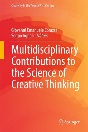 Cover of the book Multidisciplinary Contributions to the Science of Creative Thinking by Wen-Wei Chen, Jiann-Fuh Chen