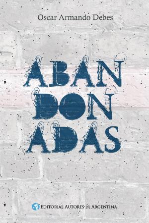 Cover of the book Abandonadas by Nicolás Saldaña