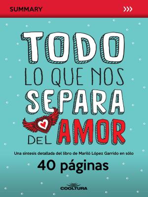 Cover of the book Todo lo que nos separa del amor by Bryan Gelbe