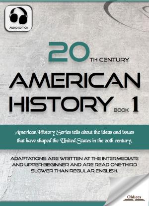 Cover of the book 20th Century American History Book 1 by Oldiees Publishing