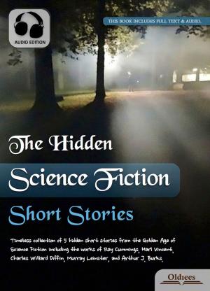 Cover of the book The Hidden Science Fiction Short Stories by Oldiees Publishing, The Brothers Grimm, Hans Christian Andersen