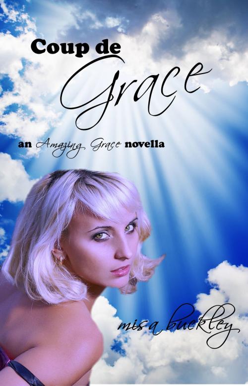 Cover of the book Coup de Grace by Misa Buckley, Champagne Book Group