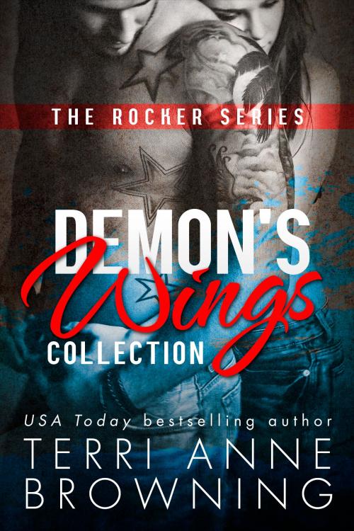 Cover of the book The Rocker Series: Demon's Wings Collection by Terri Anne Browning, Anna Henson