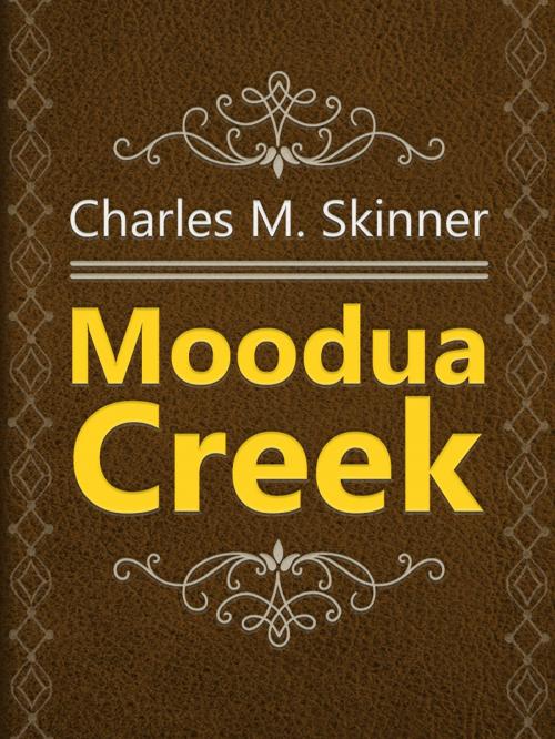 Cover of the book Moodua Creek by Charles M. Skinner, Media Galaxy