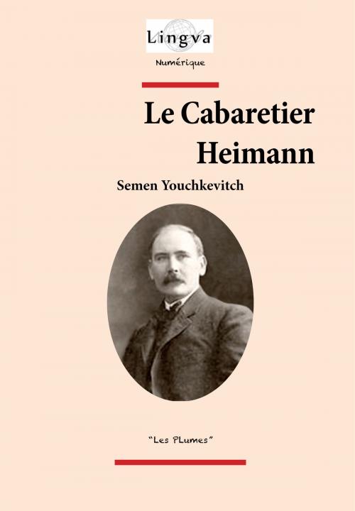 Cover of the book Le Cabaretier Heimann by Semen Youchkevitch, Serge Persky, Viktoriya Lajoye, Lingva