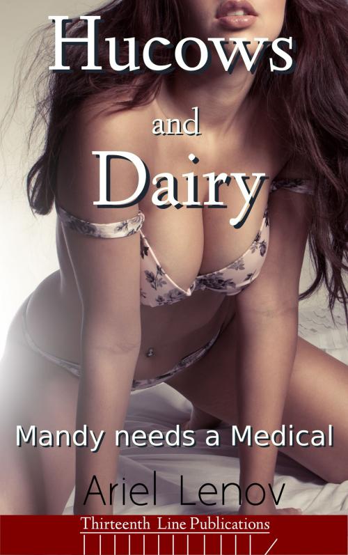 Cover of the book Hucows and Dairy (Lactation Erotica) by Ariel Lenov, Thirteenth Line Publications
