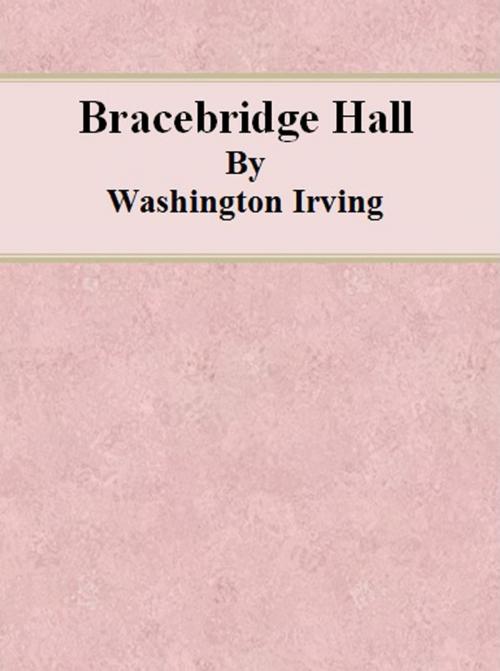 Cover of the book Bracebridge Hall by Washington Irving, cbook6556