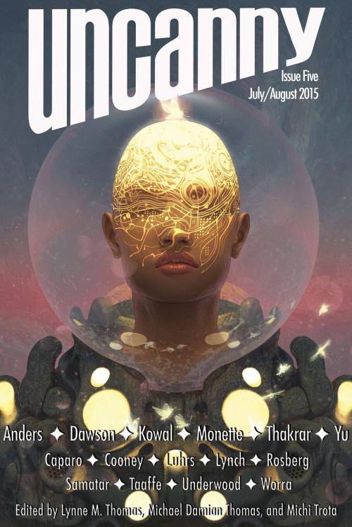 Cover of the book Uncanny Magazine Issue 5 by Lynne M. Thomas, Michael Damian Thomas, Uncanny Magazine