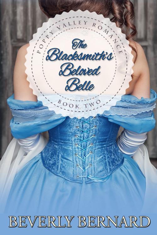 Cover of the book The Blacksmith's Beloved Belle by Beverly Bernard, Beverly Bernard