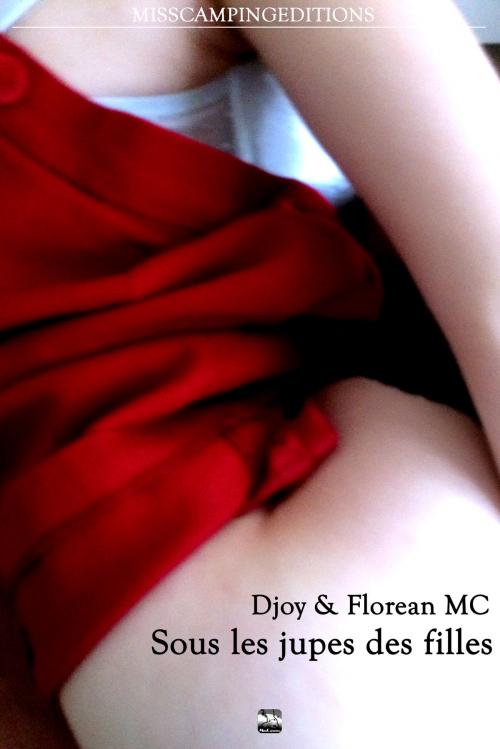Cover of the book Sous les jupes des filles by Florean MC, Djoy MC, Miss Camping Editions