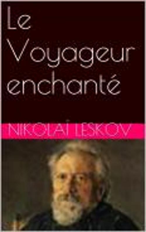 Cover of the book Le Voyageur enchanté by Nikolaï Leskov, bp