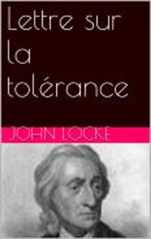 Cover of the book Lettre sur la tolérance by John Locke, bp