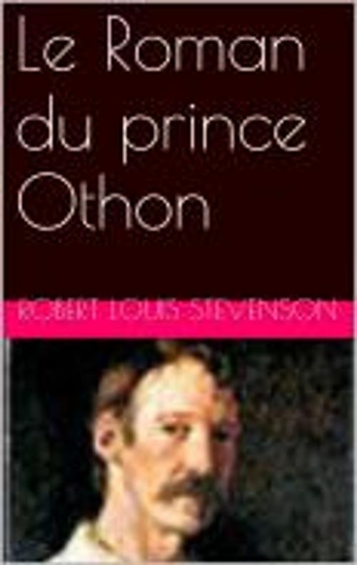 Cover of the book Le Roman du prince Othon by Robert Louis Stevenson, bp