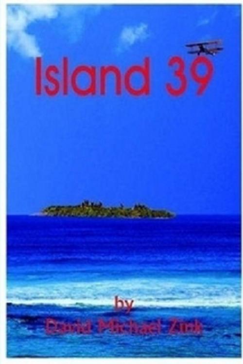 Cover of the book Island 39 by david zink, Timber Forest Cody