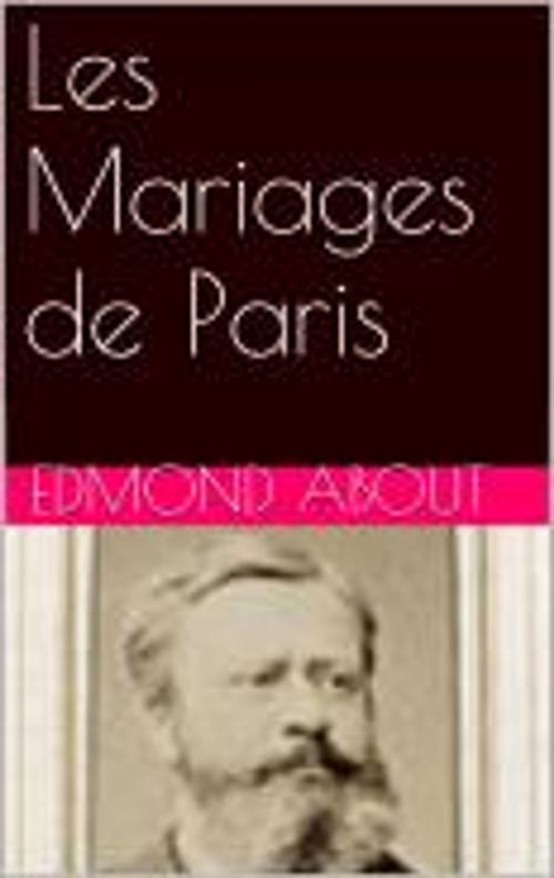 Cover of the book Les Mariages de Paris by Edmond About, bp