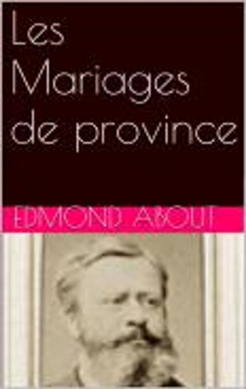 Cover of the book Les Mariages de province by Edmond About, bp