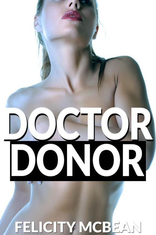 Cover of the book Doctor Donor by Felicity McBean, Felicity McBean