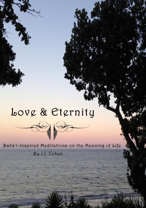 Cover of the book Love & Eternity by JJ Cohen, JJCohen