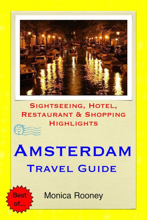 Cover of the book Amsterdam, Netherlands Travel Guide - Sightseeing, Hotel, Restaurant & Shopping Highlights (Illustrated) by Monica Rooney, Astute Press
