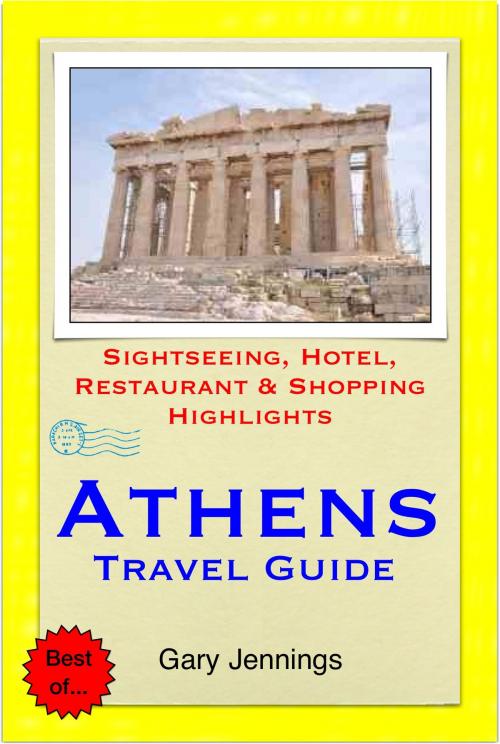Cover of the book Athens, Greece Travel Guide - Sightseeing, Hotel, Restaurant & Shopping Highlights (Illustrated) by Gary Jennings, Astute Press