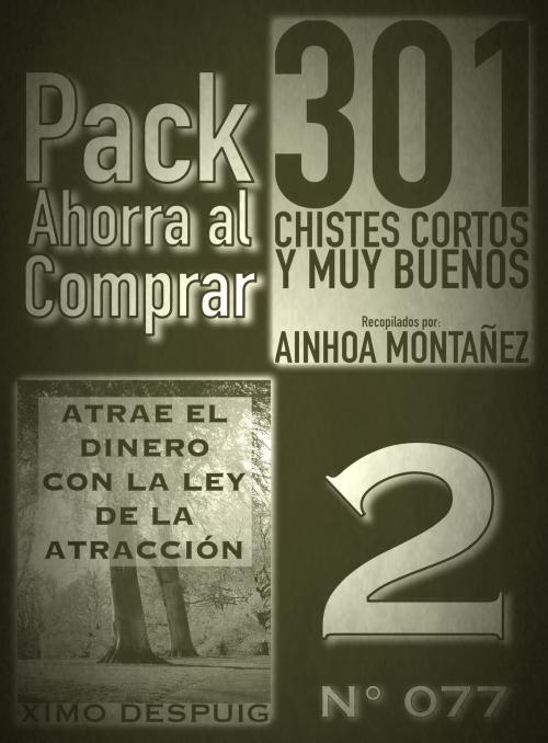Cover of the book Pack Ahorra al Comprar 2 (Nº 077) by Ximo Despuig, Ainhoa Montañez, PROMeBOOK