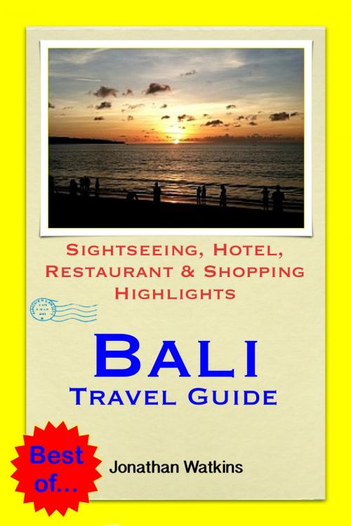 Cover of the book Bali, Indonesia Travel Guide - Sightseeing, Hotel, Restaurant & Shopping Highlights (Illustrated) by Jonathan Watkins, Astute Press
