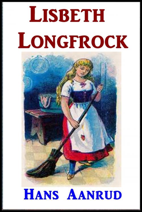 Cover of the book Lisbeth Longfrock by Hans Aanrud, Green Bird Press