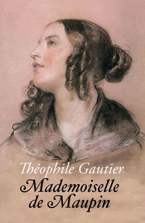 Cover of the book Mademoiselle De Maupin (Annoté) by Théophile Gautier, Tyché