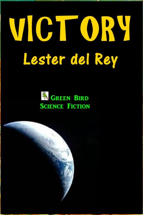 Cover of the book Victory by Lester del Rey, Green Bird Press
