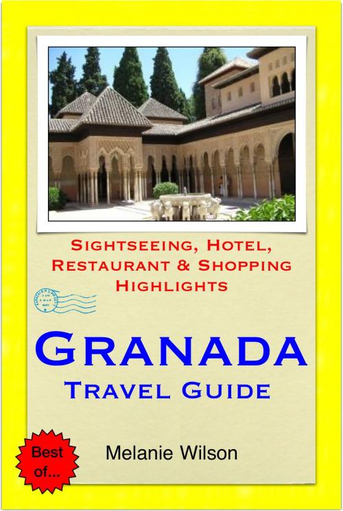 Cover of the book Granada, Spain Travel Guide - Sightseeing, Hotel, Restaurant & Shopping Highlights (Illustrated) by Melanie Wilson, Astute Press