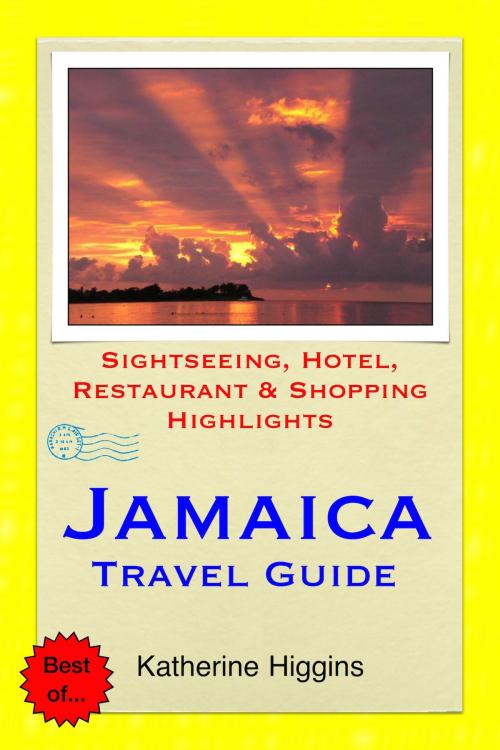 Cover of the book Jamaica, Caribbean Travel Guide - Sightseeing, Hotel, Restaurant & Shopping Highlights (Illustrated) by Katherine Higgins, Astute Press