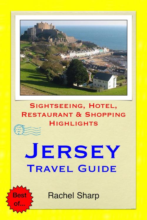 Cover of the book Jersey Travel Guide - Sightseeing, Hotel, Restaurant & Shopping Highlights (Illustrated) by Rachel Sharp, Astute Press