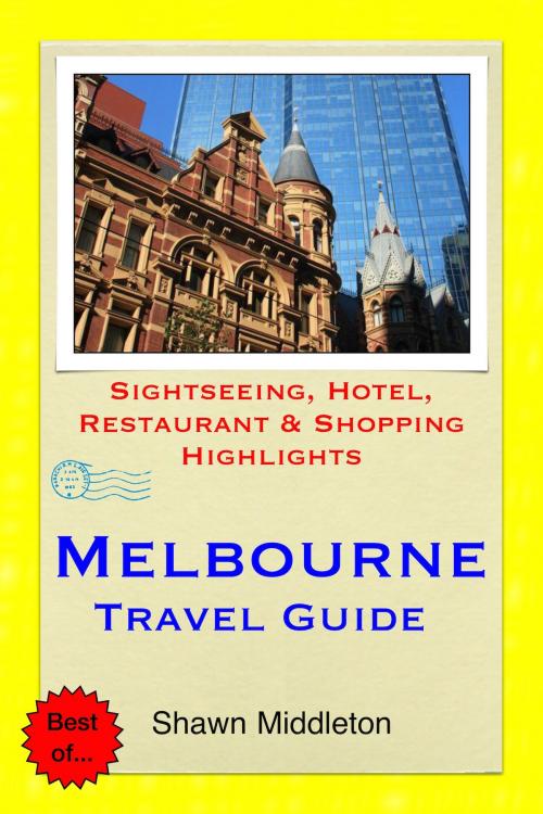 Cover of the book Melbourne Travel Guide - Sightseeing, Hotel, Restaurant & Shopping Highlights (Illustrated) by Shawn Middleton, Astute Press