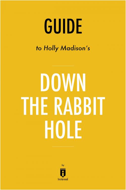 Cover of the book Guide to Holly Madison’s Down the Rabbit Hole by Instaread by Instaread, Instaread