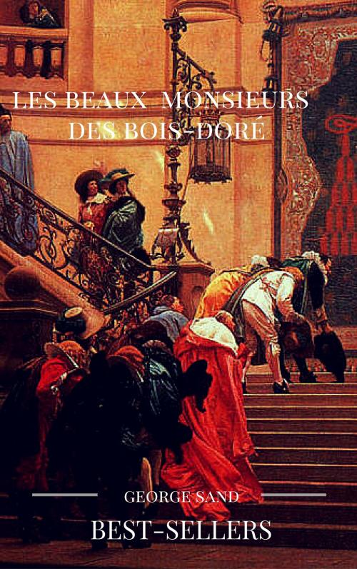Cover of the book les beaux messieurs des bois-doré by george sand, guido montelupo